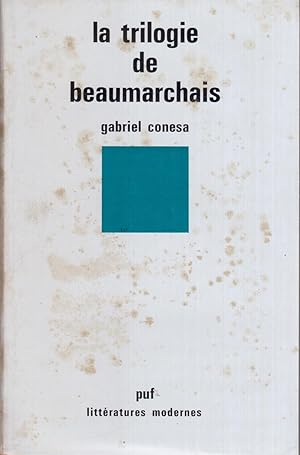 La Trilogie de Beaumarchais. Écriture et Dramaturgie.