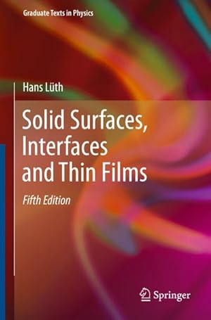 Bild des Verkufers fr Solid Surfaces, Interfaces and Thin Films (Graduate Texts in Physics) zum Verkauf von AHA-BUCH GmbH