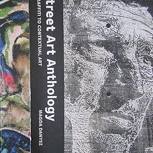 Bild des Verkufers fr A Street Art Anthology from Graffiti to Concettual Art zum Verkauf von Antonio Pennasilico