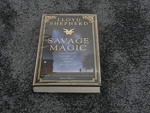 Imagen del vendedor de SAVAGE MAGIC: SIGNED & DATED UK FIRST EDITION HARDCOVER a la venta por Books for Collectors