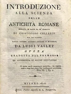 Introduzione alla scienza delle antichità romane estratta in parte da [.] Cristoforo Cellario ed ...