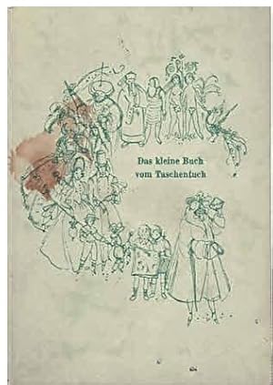 Bild des Verkufers fr Das kleine Buch vom Taschentuch. zum Verkauf von Antiquariat & Buchhandlung Rose