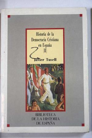 Seller image for Historia de la Democracia Cristiana en Espaa 1 for sale by lisarama