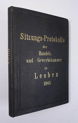 Bild des Verkufers fr Protokolle der Plenarsitzungen der Handels- u. Gewerbekammer in Leoben im Jahre 1905 mit einem Verzeichnisse des Personalstandes der Kammer. Leoben, Selbstverlag der Handels- u. Gewerbekammer (1906). 8. 1 Bl., 365 S.- Angeb.: Bericht des Kammersekretrs Otto Mayr ber die der Kammer zur Begutachtung vorliegenden Gesetzesentwrfe betreffend den Versicherungsvertrag und die Versicherungsanstalten. Leoben, Selbstverlag der Handels- u. Gewerbekammer 1906. 28 S., OLwd. zum Verkauf von Antiquariat Johannes Mller