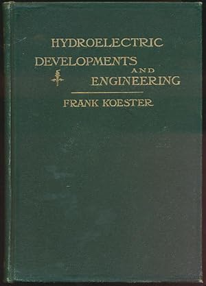 Hydroelectric. Development and engineering. [Signiertes Exemplar.] A practical and theroretical t...