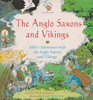 Seller image for The Anglo Saxons and Vikings: Alfie's Adventure with the Anglo Saxons and Vikings (fun to learn) for sale by Nanny's Web