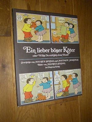 Ein lieber böser Köter oder Willst Du wirklich einen Hund?