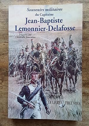 Image du vendeur pour Souvenirs militaires du Capitaine Jean-Baptiste Lemonnier-Delafosse mis en vente par CORSEAUX Pascal