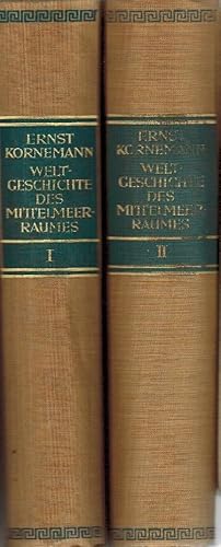 Weltgeschichte des Mittelmeer-Raumes; von Philipp II. von Makedonien bis Muhammed [2 Bde.] / Erns...