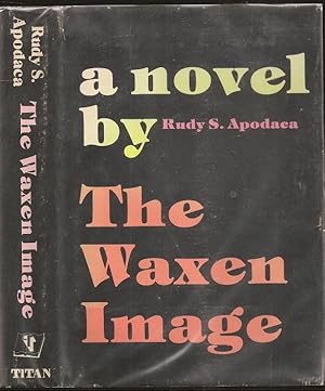 Seller image for The Waxen Image for sale by The Book Collector, Inc. ABAA, ILAB