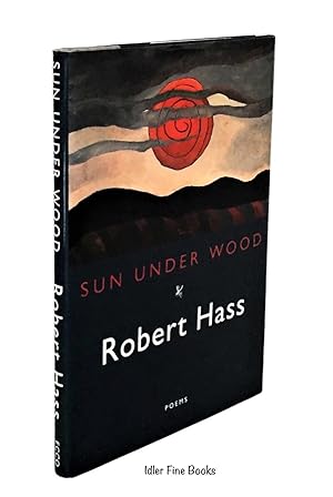 Immagine del venditore per Sun Under Wood: New Poems venduto da Idler Fine Books
