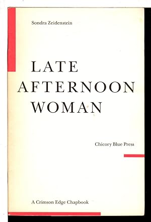 Immagine del venditore per LATE AFTERNOON WOMAN: A Crimson Edge Chapbook. venduto da Bookfever, IOBA  (Volk & Iiams)