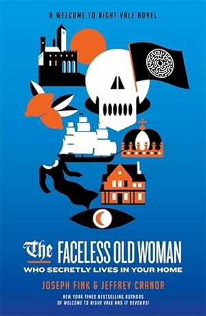 Seller image for The Faceless Old Woman Who Secretly Lives in Your Home: A Welcome to Night Vale Novel (Paperback) for sale by Grand Eagle Retail