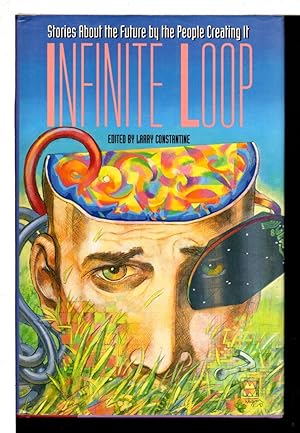 Seller image for INFINITE LOOP: Stories About the Future by the People Creating It - Software Development's Own Anthology of Science Fiction. for sale by Bookfever, IOBA  (Volk & Iiams)