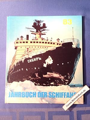 Jahrbuch der Schiffahrt 1983. Ein Rundblick über die nationale und internationale See- und Binnen...