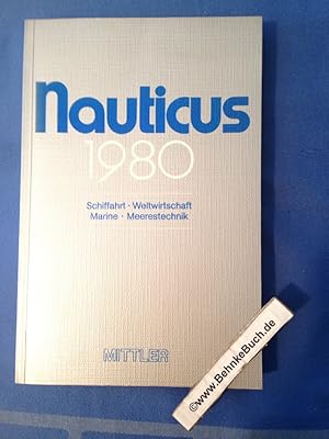 Seller image for Nauticus 1980. Schiffahrt - Weltwirtschaft - Marine - Meerestechnik. for sale by Antiquariat BehnkeBuch