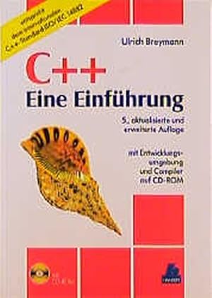 Seller image for C++ : eine Einfhrung ; mit Entwicklungsumgebung und Compiler auf CD-ROM ; entspricht dem internationalen C++-Standard ISO. IEC 14882 / Ulrich Breymann for sale by Antiquariat Thomas Haker GmbH & Co. KG