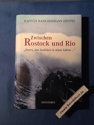 Zwischen Rostock und Rio: "hurra, dat Seefohrn is mien Läben .".