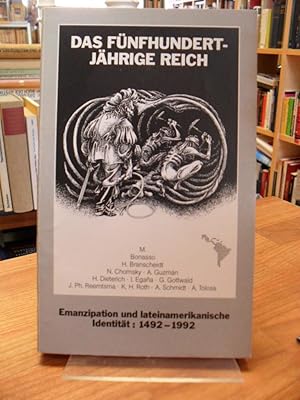 Bild des Verkufers fr Das fnfhundertjhrige Reich - Emanzipation und lateinamerikanische Identitt: 1492 - 1992, zum Verkauf von Antiquariat Orban & Streu GbR