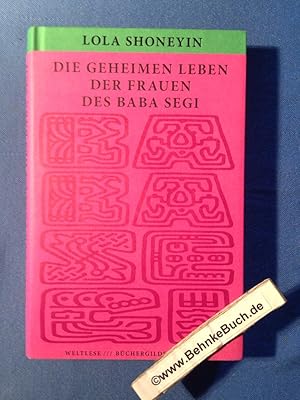 Seller image for Die geheimen Leben der Frauen des Baba Segi. (Weltlese // Bchergilde Gutenberg) for sale by Antiquariat BehnkeBuch