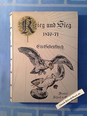 Bild des Verkufers fr Krieg und Sieg 1870-71 Ein Gedenkbuch zum Verkauf von Antiquariat BehnkeBuch