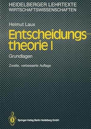 Entscheidungstheorie I+II. [2 Bde.]. Band I: Grundlagen. Band II: Erweiterung und Vertiefung.