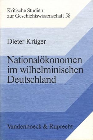 Bild des Verkufers fr Nationalkonomen im wilhelminischen Deutschland. Kritische Studien zur Geschichtswissenschaft, Band 38. zum Verkauf von Antiquariat Hohmann