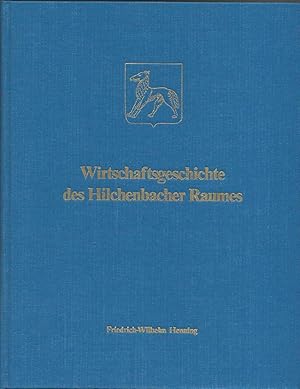 Wirtschaftsgeschichte des Hilchenbacher Raumes. Die Entfaltung der Wirtschaft im nördlichen Siege...