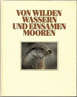 Bild des Verkufers fr Von wilden Wassern und einsamen Mooren. zum Verkauf von Antiquariat Unterberger