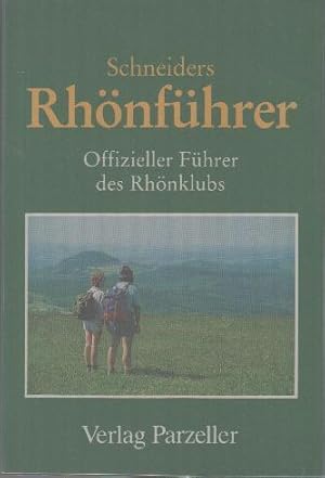 Bild des Verkufers fr Schneiders Rhnfhrer : Offizieller Fhrer des Rhnklubs zum Verkauf von bcher-stapel