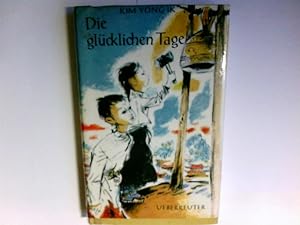 Seller image for Die glcklichen Tage. Aus d. Amerikan. von Inge Merten. Zeichn.: Artur Marokvia for sale by Antiquariat Buchhandel Daniel Viertel