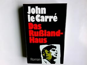 Bild des Verkufers fr Das Russland-Haus : Roman. John le Carr. Aus dem Engl. von Werner Schmitz zum Verkauf von Antiquariat Buchhandel Daniel Viertel