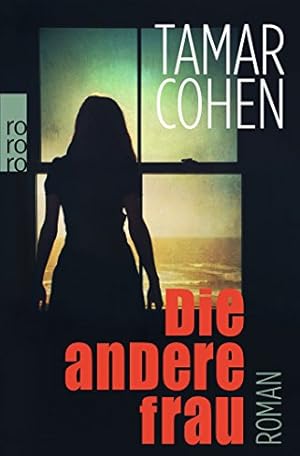 Seller image for Die andere Frau : Roman. Tamar Cohen. Aus dem Engl. von Julia Walther / Rororo ; 26695 for sale by Antiquariat Buchhandel Daniel Viertel