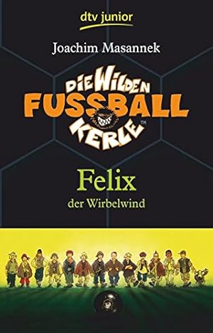 Bild des Verkufers fr Die Wilden Fuballkerle Band 2: Felix der Wirbelwind zum Verkauf von Antiquariat Buchhandel Daniel Viertel
