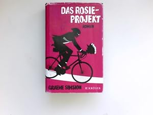 Bild des Verkufers fr Das Rosie-Projekt : Roman. Graeme Simsion. Aus dem australischen Engl. von Annette Hahn. zum Verkauf von Antiquariat Buchhandel Daniel Viertel