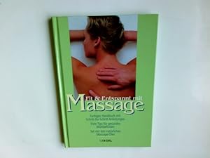 Fit & entspannt mit Massage : farbiges Handbuch mit Schritt-für-Schritt Anleitungen : viele Tips ...