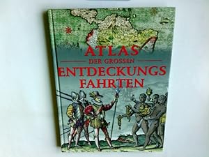 Atlas der grossen Entdeckungsfahrten. Angus Konstam. Ill.: Oliver Frey