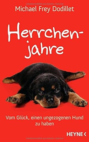 Seller image for Herrchenjahre : vom Glck, einen ungezogenen Hund zu haben. for sale by Antiquariat Buchhandel Daniel Viertel