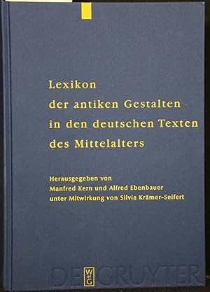 Lexikon der antiken Gestalten in den deutschen Texten des Mittelalters. Lizenzausgabe für die Wis...