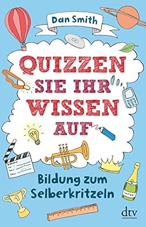 Bild des Verkufers fr Quizzen Sie Ihr Wissen auf: Bildung zum Selberkritzeln (dtv Sachbuch) zum Verkauf von Antiquariat Buchhandel Daniel Viertel