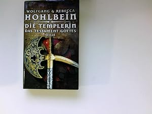 Bild des Verkufers fr Die Templerin : Roman. Wolfgang & Rebecca Hohlbein zum Verkauf von Antiquariat Buchhandel Daniel Viertel