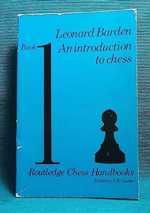 Introduction to Chess (Routledge Chess Handbooks Book One)