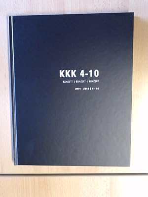Image du vendeur pour KKK 4-10. Konzett. Konzept. Konzert. 2014-2018. mis en vente par avelibro OHG