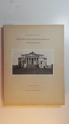 Bild des Verkufers fr Stilprobleme der italienischen Baukunst des Cinquecento. (= Ars Docta VII). zum Verkauf von Gebrauchtbcherlogistik  H.J. Lauterbach