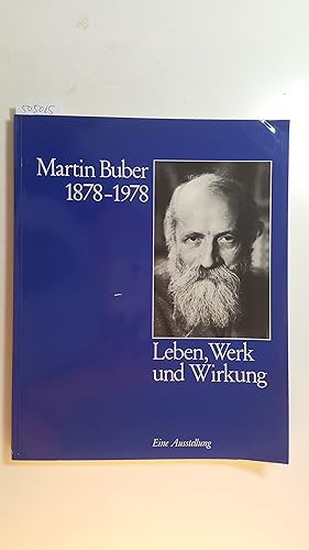Bild des Verkufers fr Martin Buber 1878-1978. Leben, Werk und Wirkung - Eine Ausstellung. zum Verkauf von Gebrauchtbcherlogistik  H.J. Lauterbach
