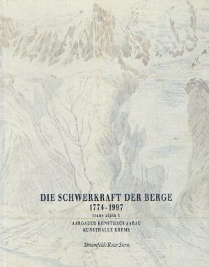 Imagen del vendedor de Die Schwerkraft der Berge. 1774-1997 a la venta por primatexxt Buchversand