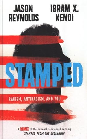 Seller image for Stamped : Racism, Antiracism, and You: A Remix of the National Book Award-Winning Stamped from the Beginning for sale by GreatBookPrices