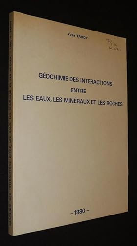 Seller image for Gochimie des interactions entre les eaux, les minraux et les roches for sale by Abraxas-libris