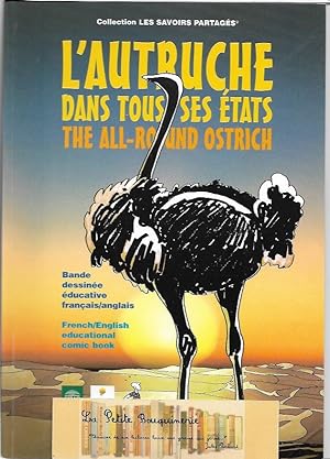 Seller image for L'autruche dans tous ses tats - The all-round ostrich. Bande dessine ducative, franais-anglais for sale by La Petite Bouquinerie