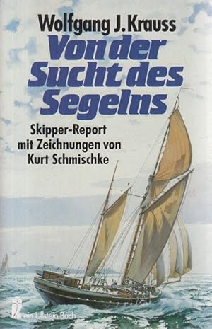 Von der Sucht des Segelns. Skipper- Report.